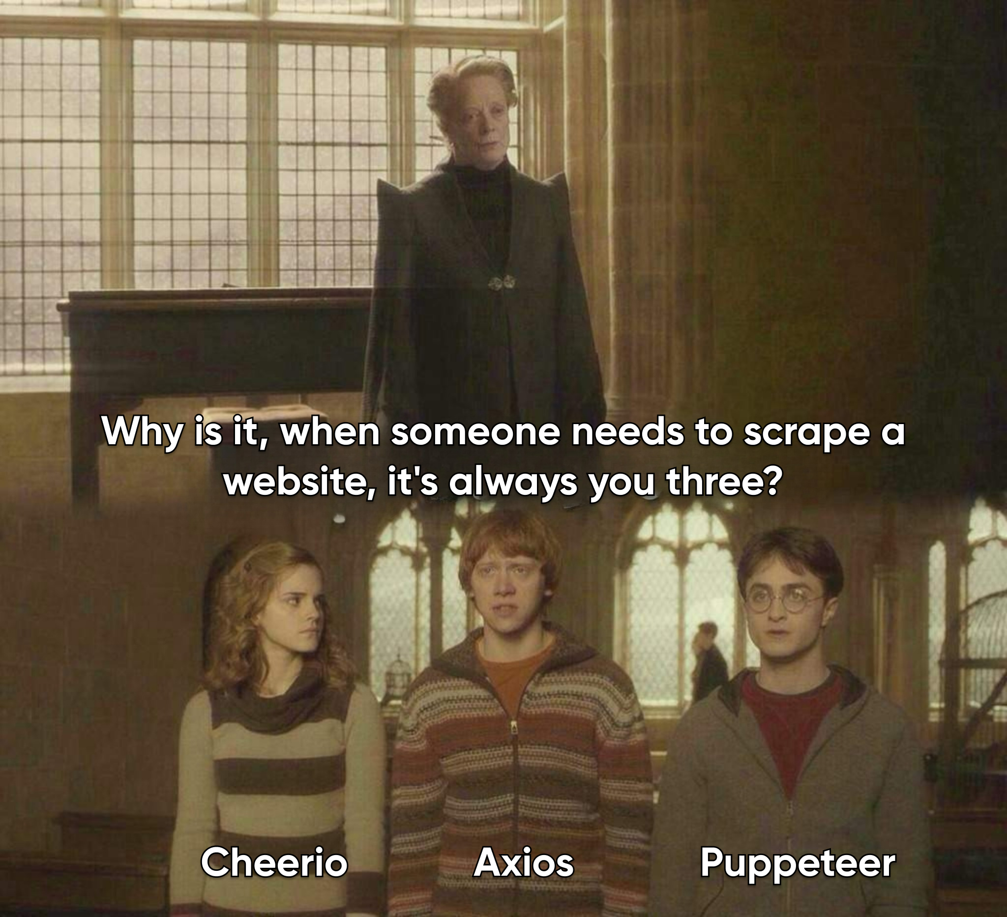 Sebuah meme yang menampilkan Hermione, Ron, dan Harry dari Harry Potter, yang masing-masing mewakili perpustakaan web scraping Cheerio, Axios, dan Puppeteer. Keterangannya berbunyi, "Mengapa, ketika seseorang perlu mengulik situs web, selalu kalian bertiga?
