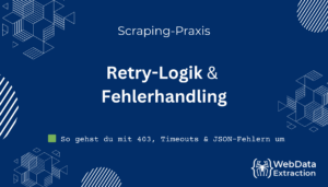 Retry-Logik & Fehlerhandling beim Scraping